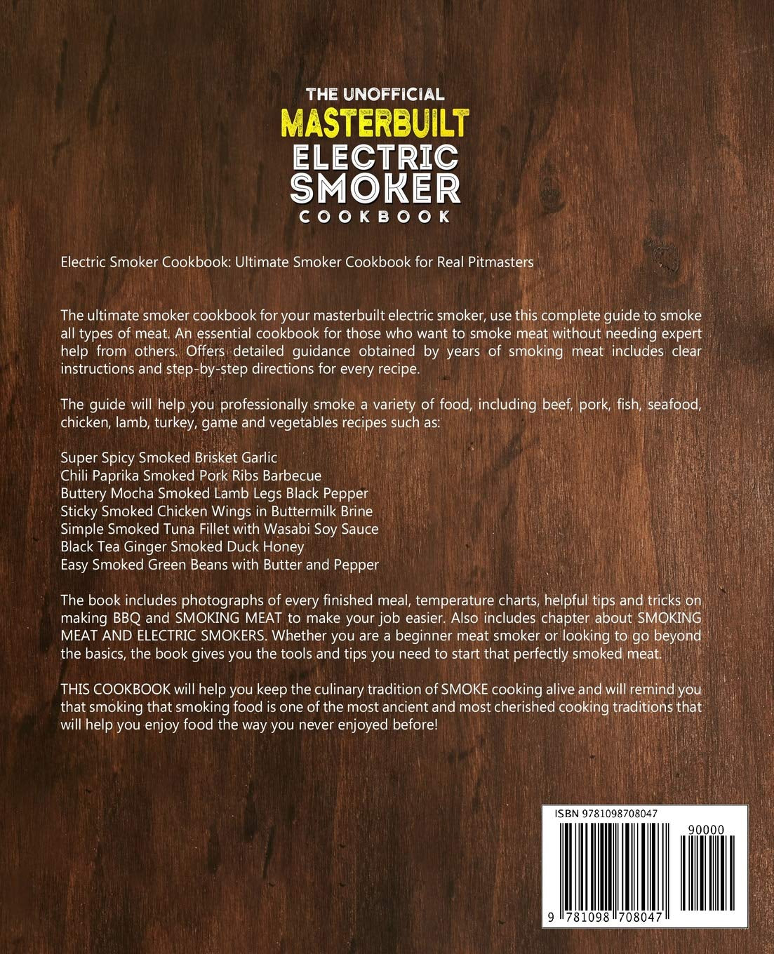 The Unofficial Masterbuilt Electric Smoker Cookbook: Ultimate Smoker Cookbook for Real Pitmasters, Irresistible Recipes for Your Electric Smoker