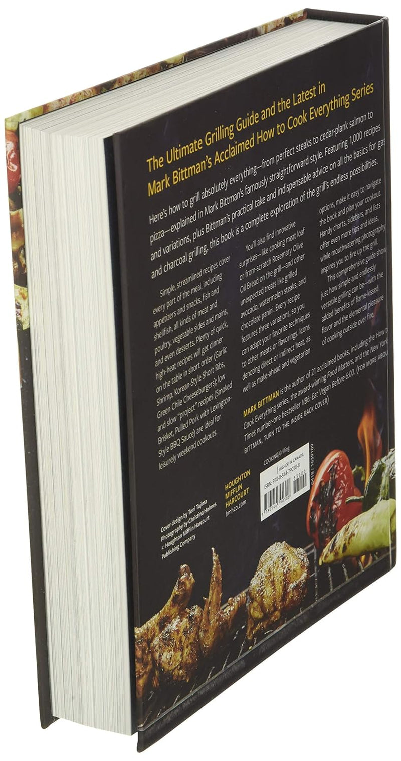 How to Grill Everything: Simple Recipes for Great Flame-Cooked Food: a Grilling BBQ Cookbook (How to Cook Everything Series, 8)