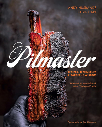 Pitmaster: Recipes, Techniques, and Barbecue Wisdom [A Cookbook]